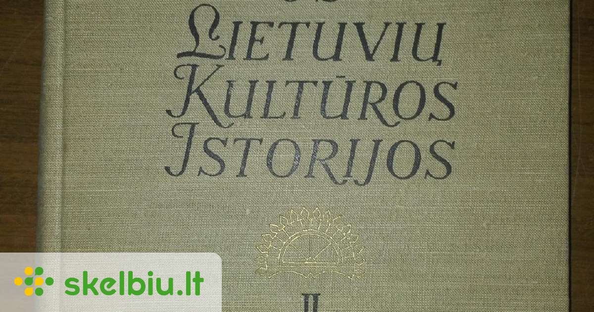 Iš Lietuvių Kultūros Istorijos - Skelbiu.lt