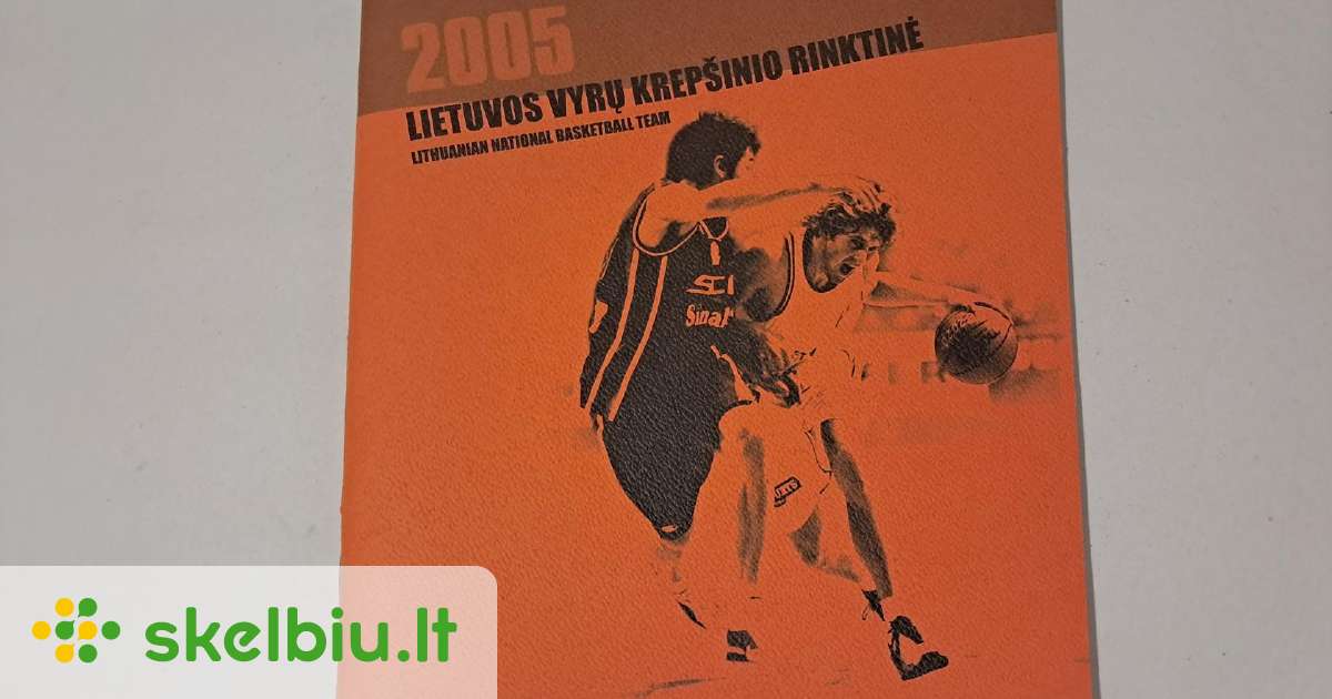 Krepšinis Lietuvos vyrų rinktinė 2005 - Skelbiu.lt