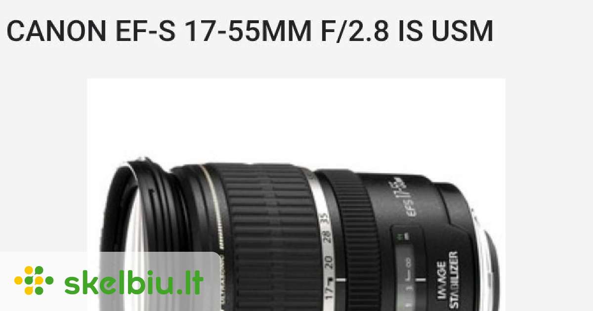 canon ef s 17 55mm f 2 8 is usm skelbimai - Skelbiu.lt