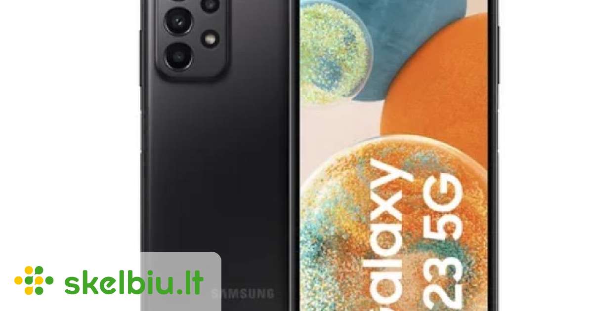 galaxy a23 5g skelbimai - Skelbiu.lt