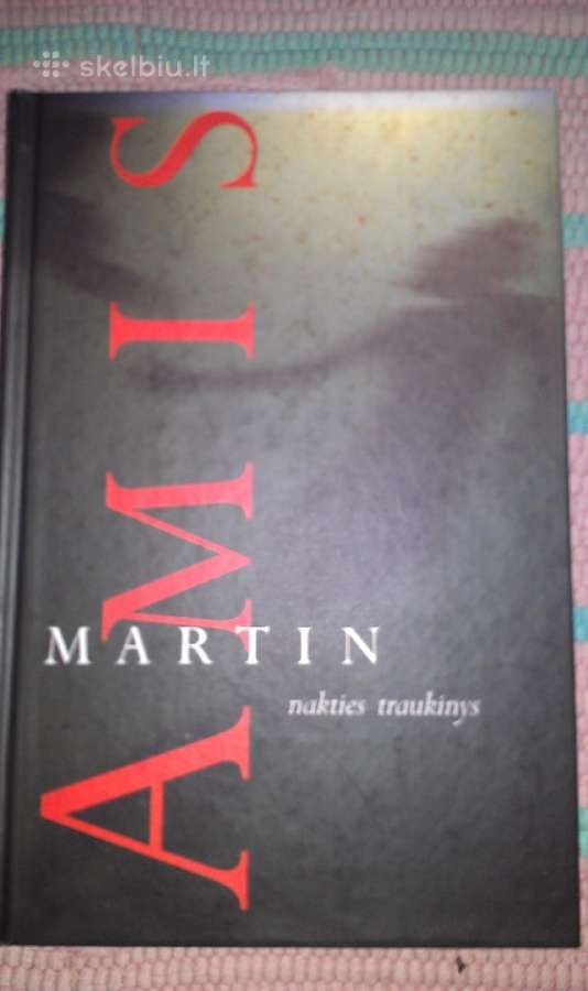 "Nakties traukinys"martin Amis 2000m.romanas