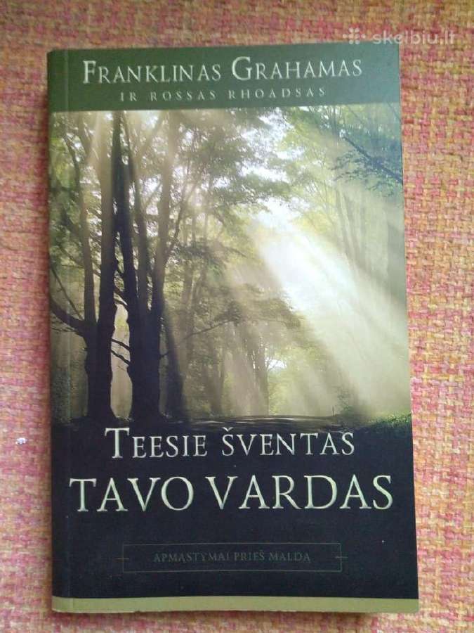 Knyga "Teesie šventas tavo vardas (Apmąstymai)"