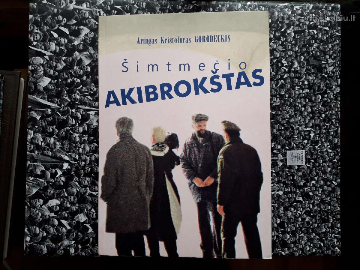 A. Kristoforas Gorodeckis "Šimtmečio Akibrokštas"