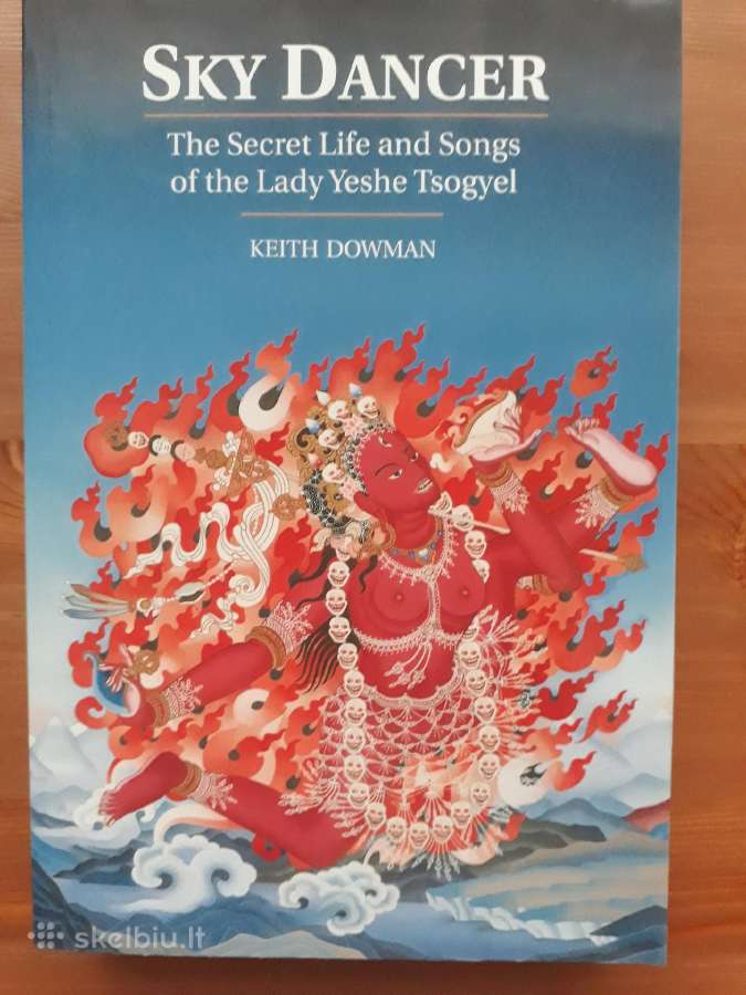 Sky Dancer: The Secret Life & Songs Yeshe Tsogyel
