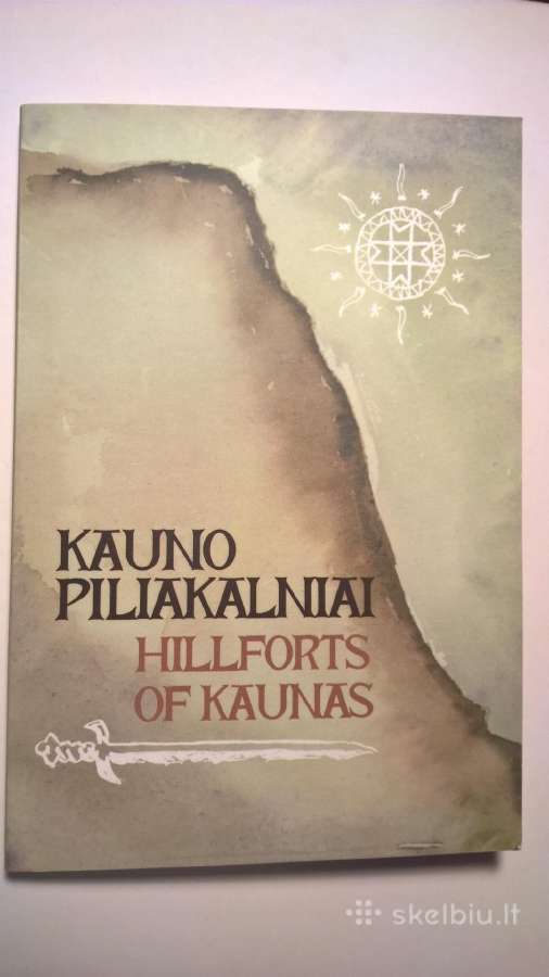 Kauno piliakalniai / Hillforts of Kaunas