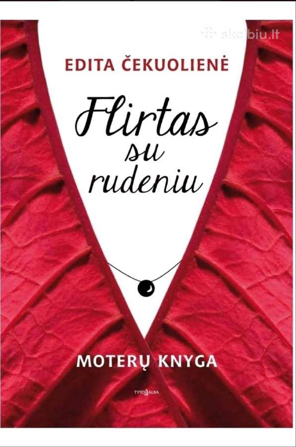 Editos Čekuolienės knyga "Flirtas su rudeniu"