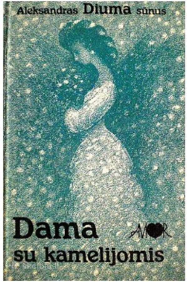 Dama su kamelijomis. A. Diuma sūnus