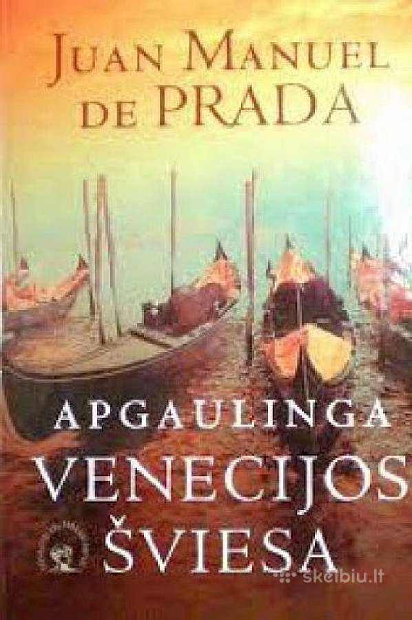 Apgaulinga Venecijos šviesa. Juan Manuel de Prada