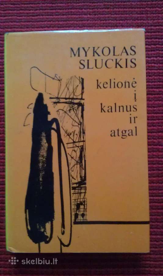 "Kelionė į kalnus ir atgal"sluckis Mykolas