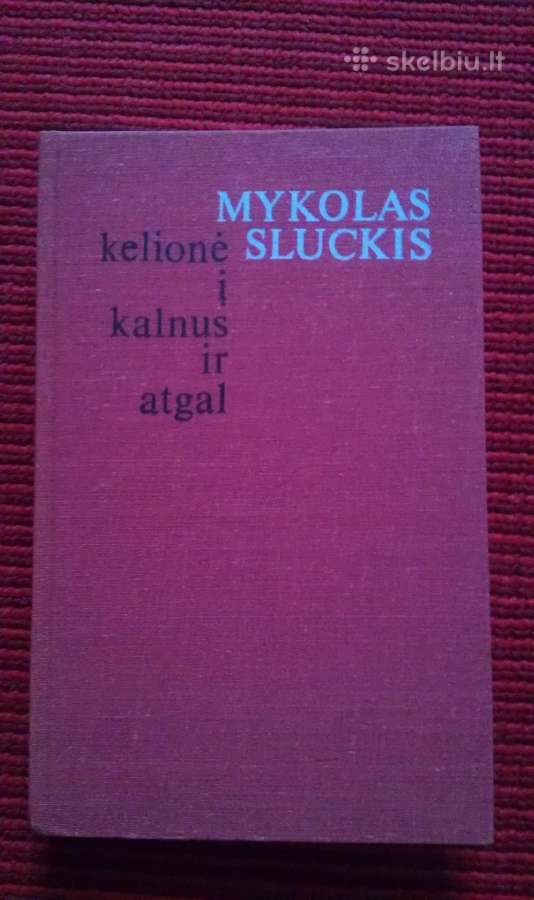 "Kelionė į kalnus ir atgal"sluckis Mykolas - nuotraukos Nr. 2