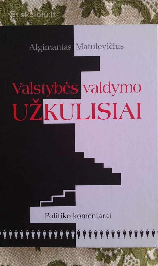 "Valstybės valdymo užkulisiai"matulevičius Algiman