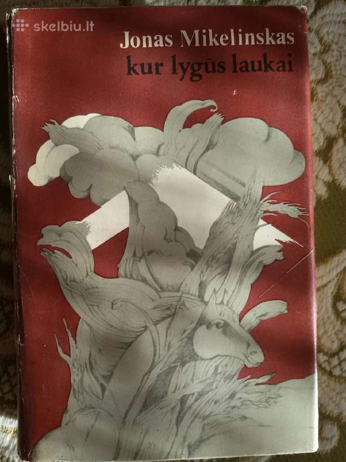 "Kur lygūs laukai"mikelinskas Jonas 1981 m.