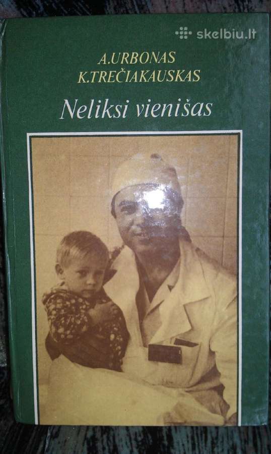 "Neliksi vienišas"urbonas A., Trečiakauskas K