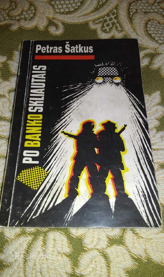 "Po banko skliautais"šatkus Petras,1995 m.