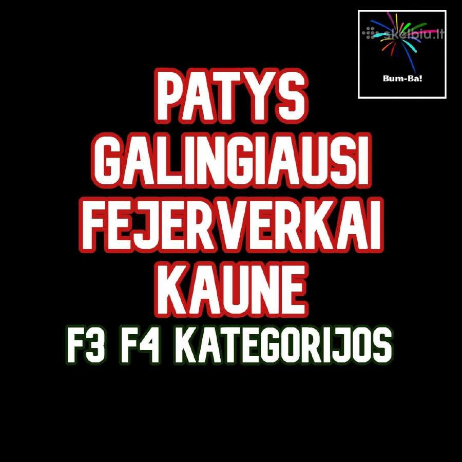 F3 kategorijos fejerverkai Kaune: +370 678 02908