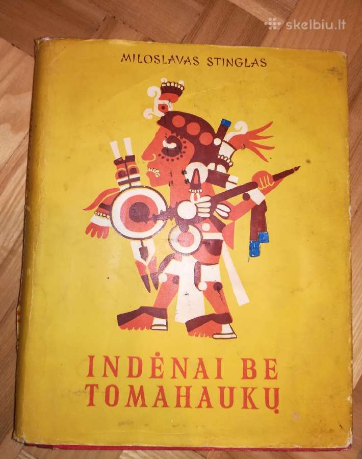 Miloslavas Stinglas - Indėnai be tomahaukų