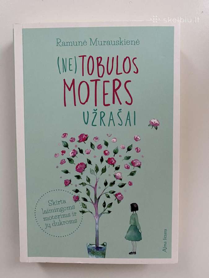 Netobulos moters užrašai, Ramunė Murauskienė