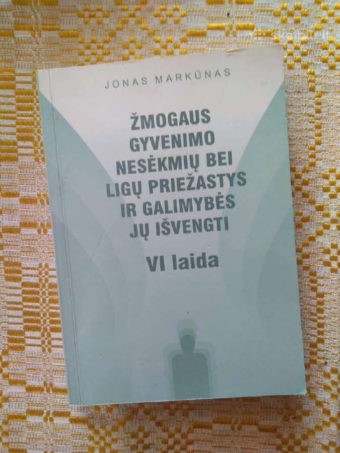 Žmogaus gyvenimo nesėkmių bei ligų priežastys