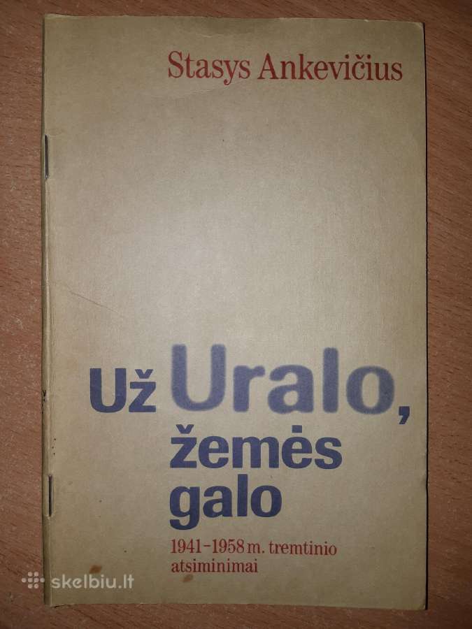 Stasys Ankevičius - Už Uralo, žemės galo