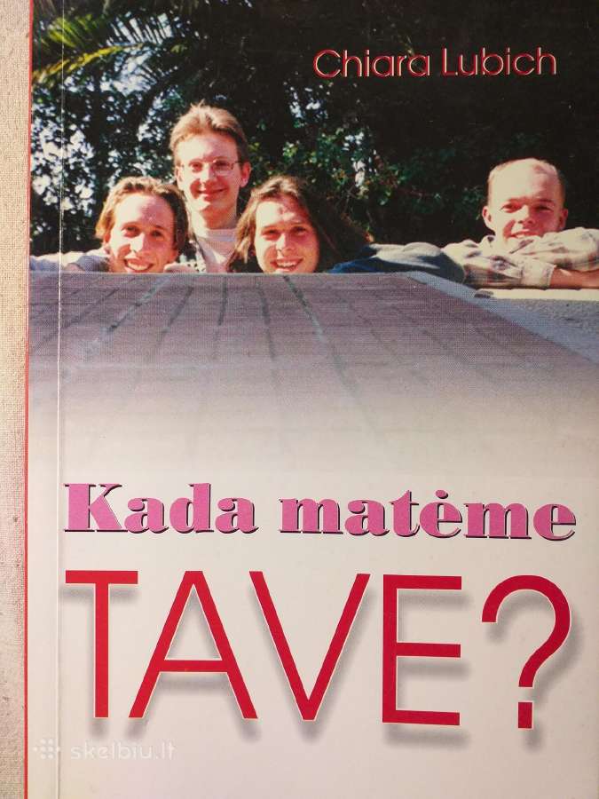 Kada matėme tave? Chiara Lubich