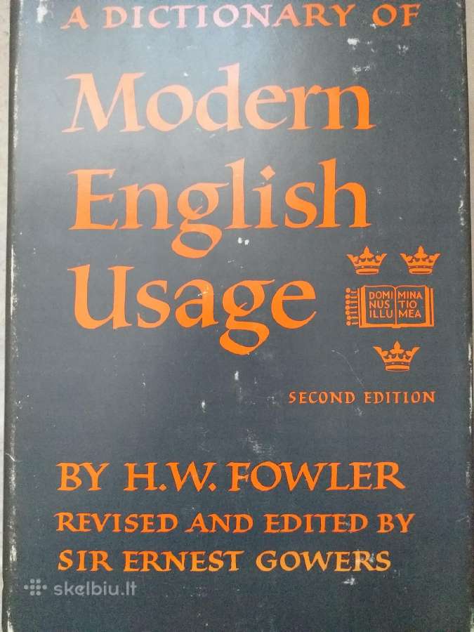 A Dictionary of Modern English Usage. H. W. Fowler