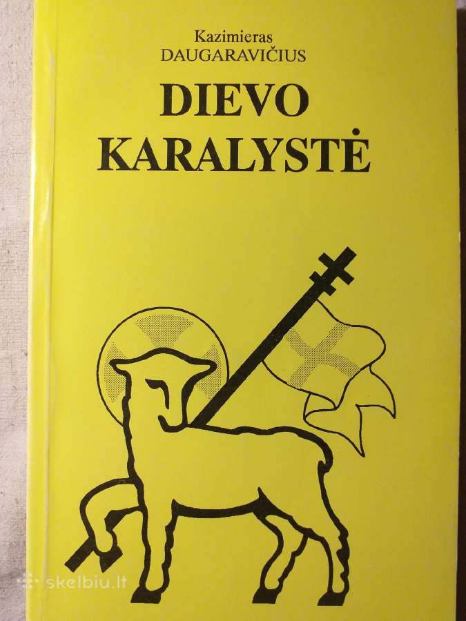 Dievo karalystė. Kazimieras Daugaravičius