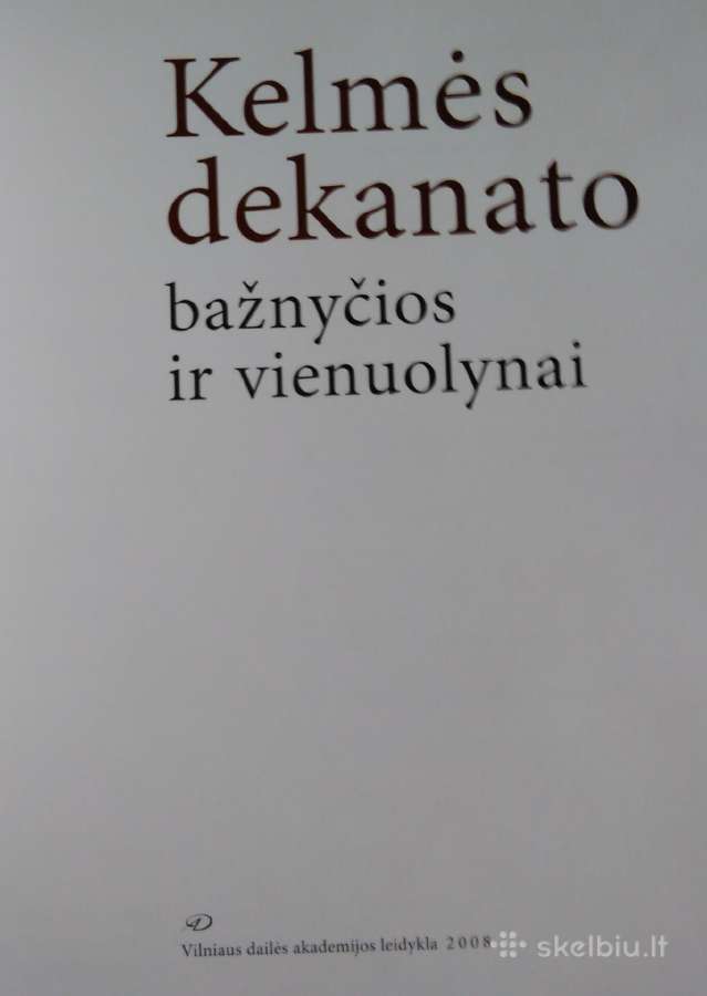 Kelmės dekanato bažnyčios ir vienuolynai - nuotraukos Nr. 3