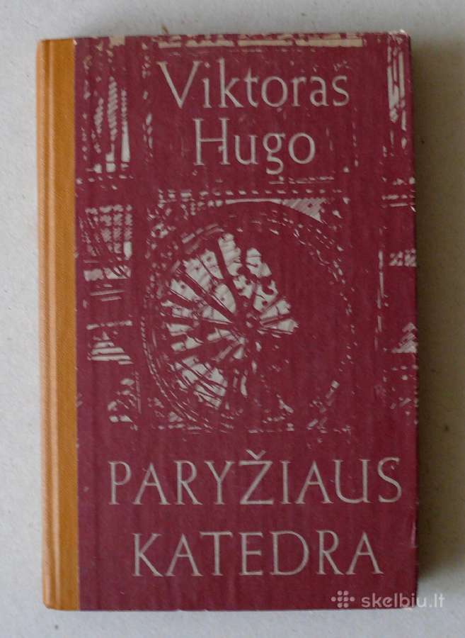 „Paryžiaus katedra“ Viktoras Hugo