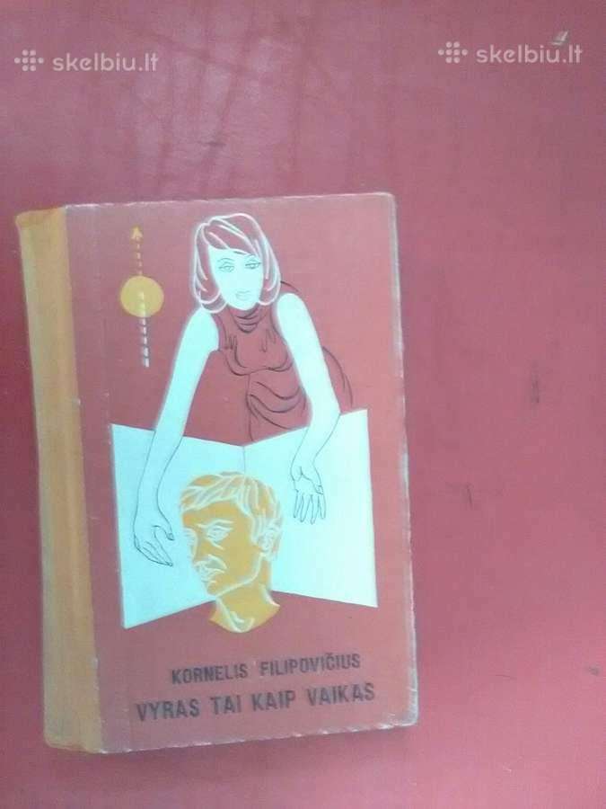 Vyras tai kaip vaikas