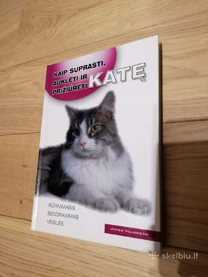 Knyga Kaip suprasti, auklėti ir prižiūrėti katę