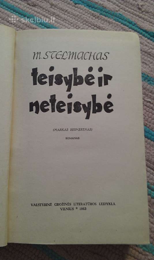 Teisybė ir neteisybė Stelmachas M. 1963m.