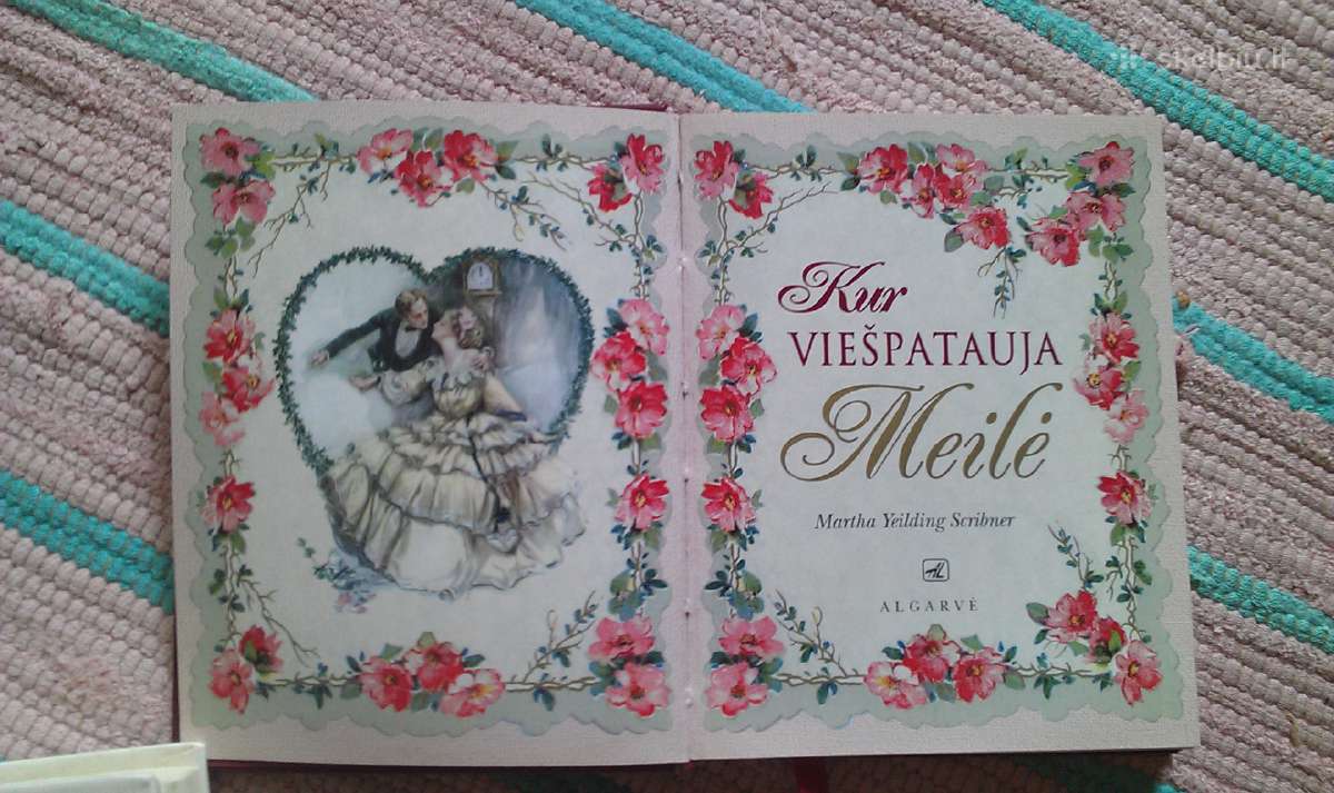 Kur viešpatauja Meilė Scribner Martha Yeilding2000