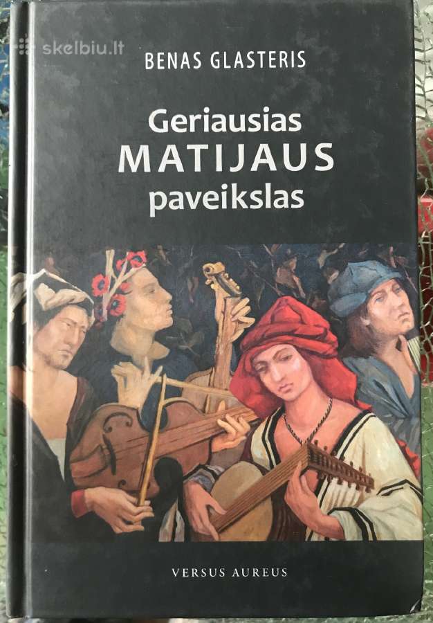 B.glasteris Geriausias Matijaus paveikslas romanas
