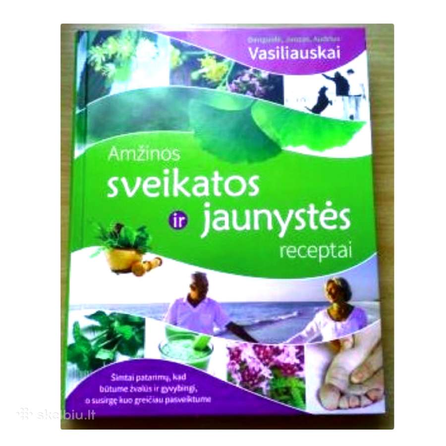 Vasiliauskai Amžinos Sveikatos Ir Jaunystės Recept