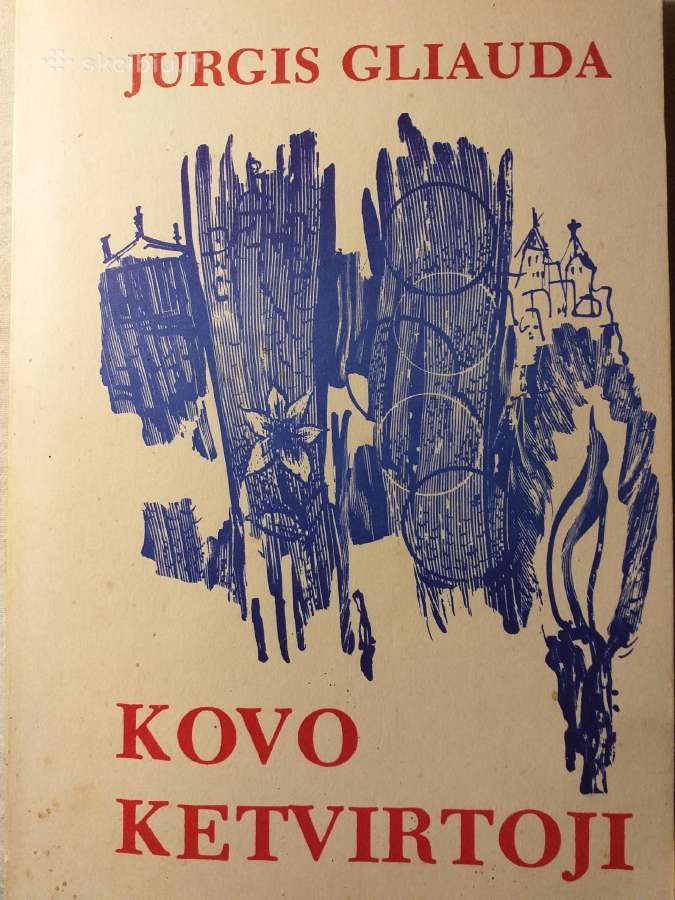 Jurgis Gliauda. Kovo ketvirtoji (romanas)