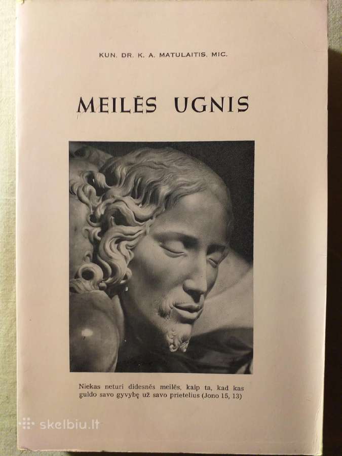 Meilės ugnis. Kun. K. A. Matulaitis