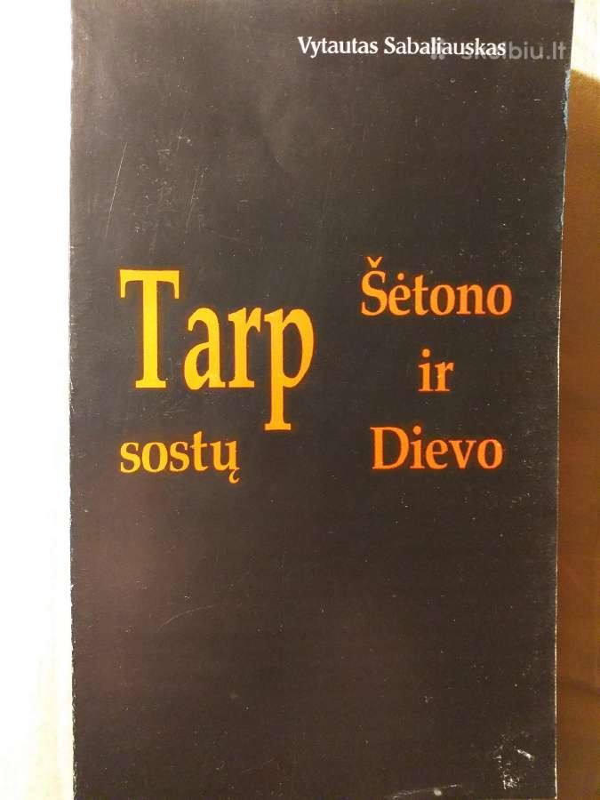 Tarp Šėtono ir Dievo sostų. V. Sabaliauskas