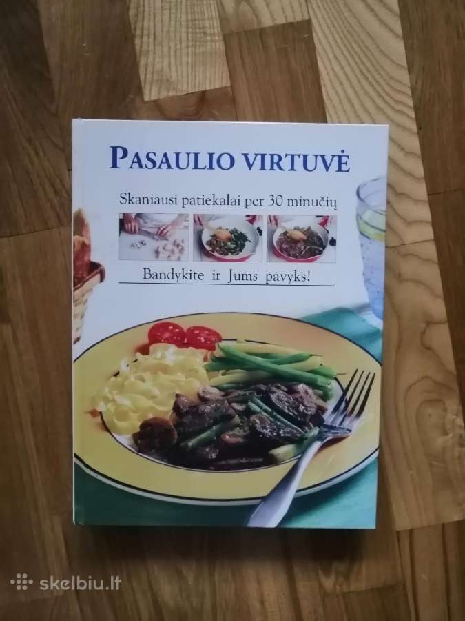 Pasaulio virtuvė. Skaniausi patiekalai per 30 min