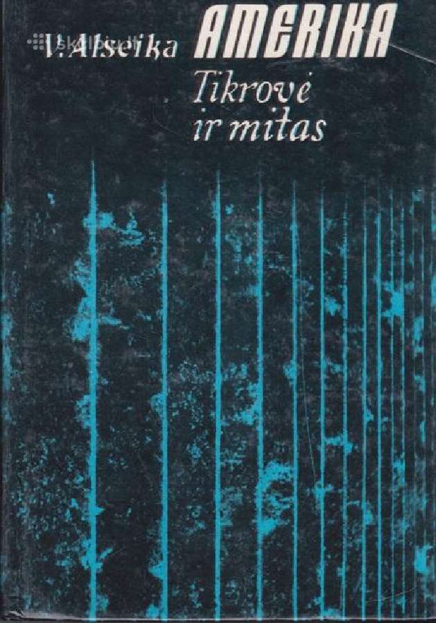 V. K. Alseika Amerika: Tikrovė Ir Mitas Laurinčiuk - nuotraukos Nr. 2