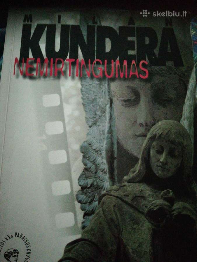 Parduodu Milan Kunderos knygą "Nemirtingumas"