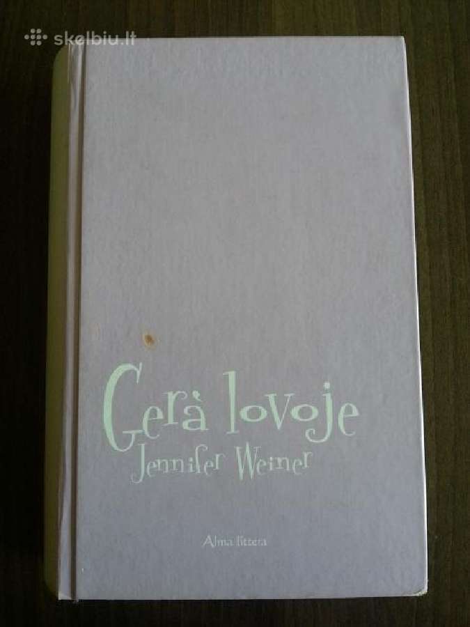 Jennifer Weiner "Gera lovoje"