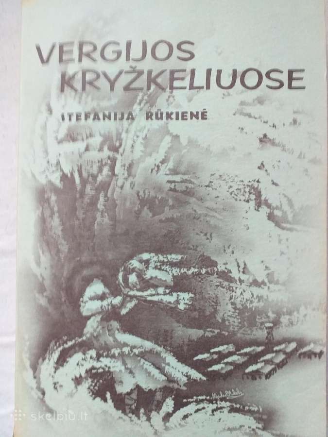 Rūkienė.vergijos kryžkeliuose. Sugrįžimas į laisvę