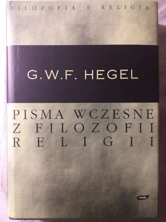Hegel. Ankstyvieji religijos filosofijos raštai