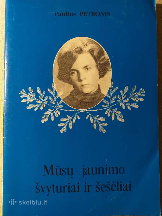 P. Petronis. Mūsų jaunimo švyturiai ir šešėliai
