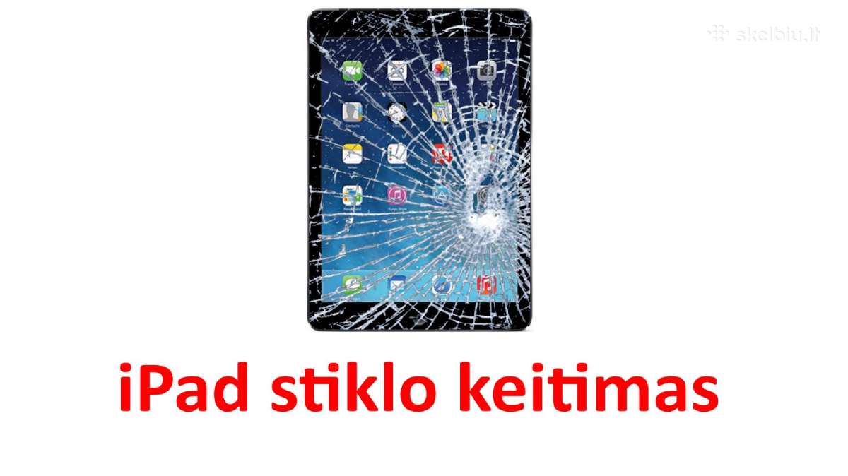 iPad stiklas, keitimas Vilniuje