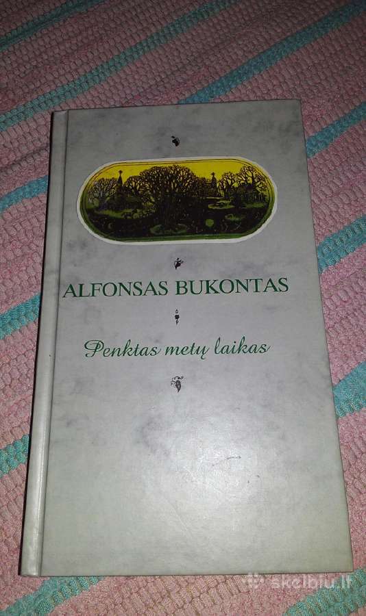 Penktas Metų Laikas Alfonsas Bukontas
