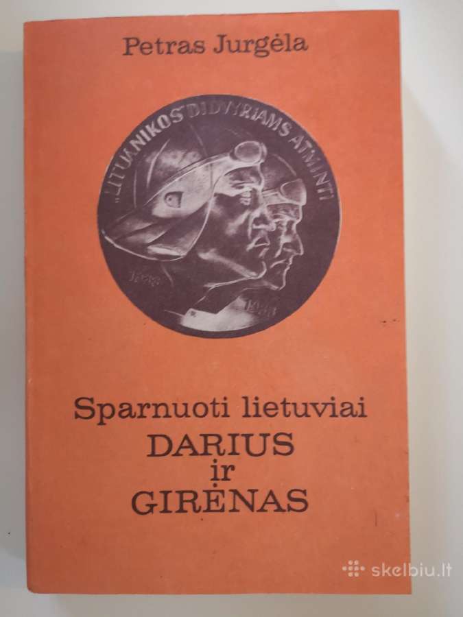 P. Jurgėla. Sparnuoti lietuviai Darius ir Girėnas