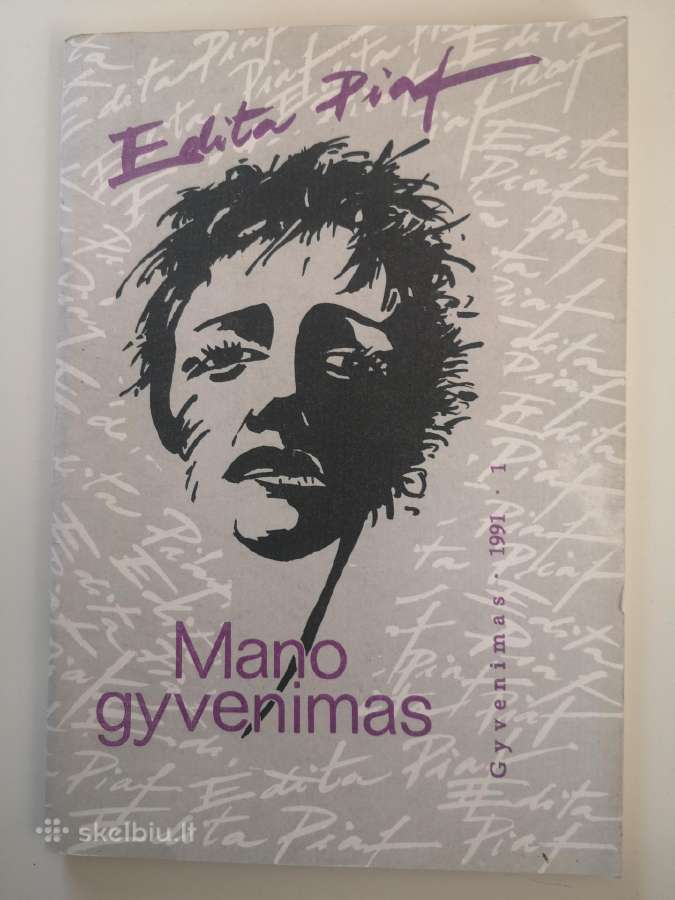 E. Piaf. Mano gyvenimas
