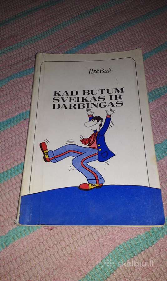 Kad Būtum Sveikas Ir Darbingas Ilzė Buk 1983 m.