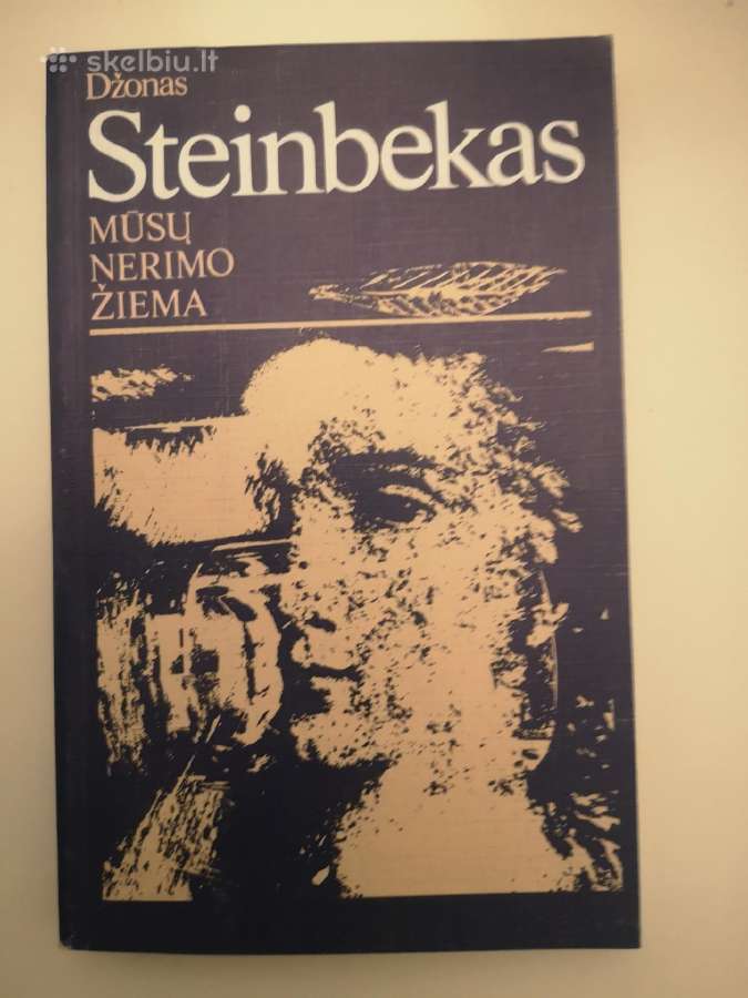 Dž. Steinbekas. Mūsų nerimo žiema
